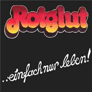 Rotglut - ...Einfach Nur Leben