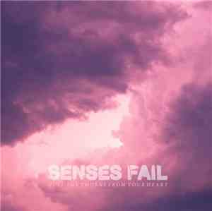 Senses Fail - Pull The Thorns From Your Heart