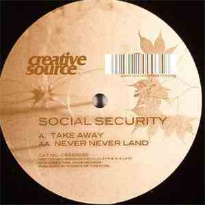 Social Security - Take Away / Never Never Land