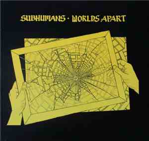 Subhumans - Worlds Apart