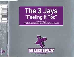 The 3 Jays - Feeling It Too