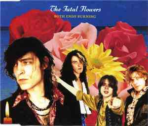 The Fatal Flowers - Both Ends Burning