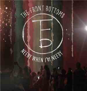 The Front Bottoms - Needy When I'm Needy