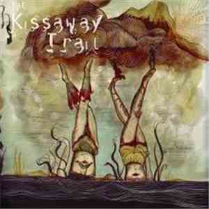 The Kissaway Trail - The Kissaway Trail