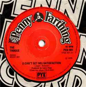 The Troggs - (I Can't Get No) Satisfaction