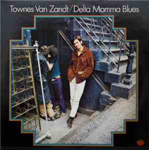 Townes Van Zandt - Delta Momma Blues