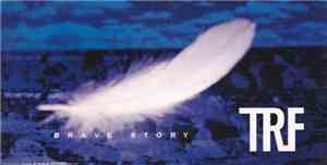 TRF - Brave Story