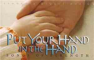 Various - Put Your Hand In The Hand (Songs Of Strength)