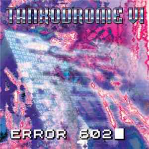 Various - Tankodrome Vol. 6 - Error 602