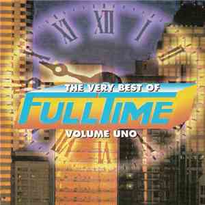Various - The Very Best Of Full Time Volume Uno