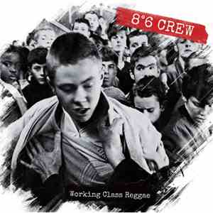 8°6 Crew - Working Class Reggae