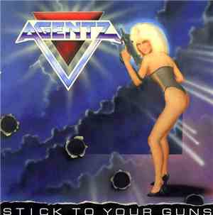 Agentz - Stick To Your Guns