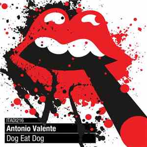 Antonio Valente  - Dog Eat Dog