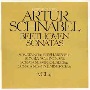 Artur Schnabel / Beethoven - Sonatas / Sonata No. 24 In F Sharp Major, Op. 78 /Sonata No. 25 In G Major, Op. 79 / Sonata No. 26 In E Flat Major, Op. 81a (