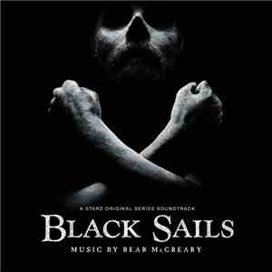 Bear McCreary - Black Sails (A Starz Original Series Soundtrack)