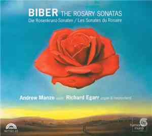 Biber, Andrew Manze, Richard Egarr - The Rosary Sonatas