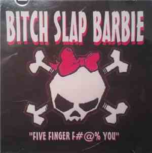 Bitch Slap Barbie - 