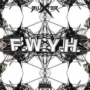 Bluxter - F.W.Y.H.
