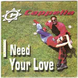 Cappella - I Need Your Love