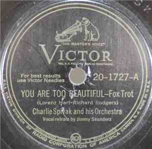 Charlie Spivak And His Orchestra - You Are Too Beautiful / Just A Little fond Affection