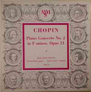 Chopin – Mewton-Wood , Pianist, Radio Zurich Orchestra, Walter Goehr - Piano Concerto No. 2 In F Minor, Opus 21