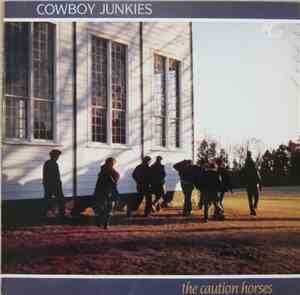 Cowboy Junkies - The Caution Horses