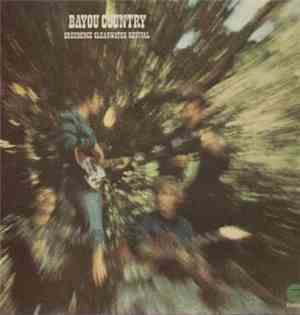 Creedence Clearwater Revival - Bayou Country