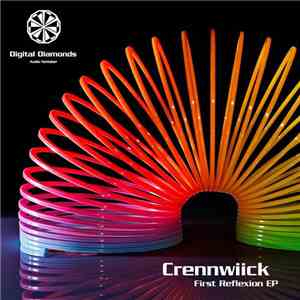 Crennwiick - First  Reflexion EP