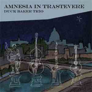 Duck Baker Trio - Amnesia In Trastevere