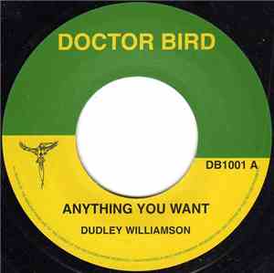 Dudley Williamson / Mellotones - Anything You Want / I'm Gonna Let