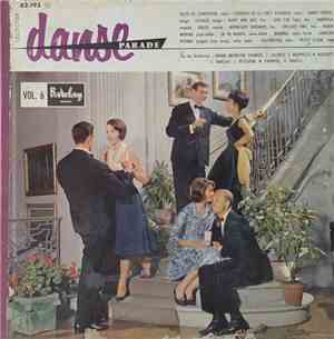 E. Barclay, Grand Orchestre Viennois, J. Lucchesi, S. Grappelly, H. Rossotti, L. Pescador, M. Pagnoul, A. Barelli - Danse Parade Vol. 6