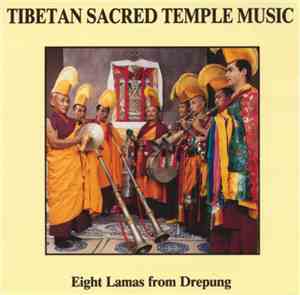 Eight Lamas From Drepung - Tibetan Sacred Temple Music