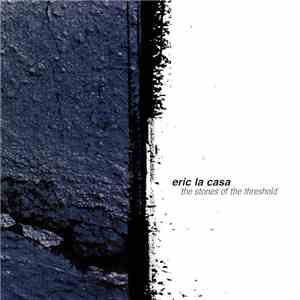 Eric La Casa - The Stones Of The Threshold