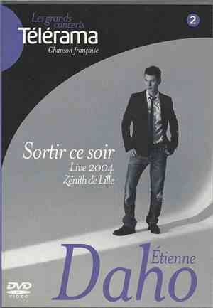 Etienne Daho - Sortir Ce Soir - Live 2004 - Zénith De Lille