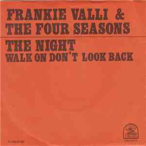 Frankie Valli & The Four Seasons - The Night / Walk On Don't Look Back