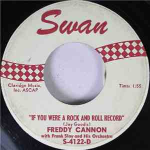 Freddy Cannon With Frank Slay And His Orchestra - If You Were A Rock And Roll Record
