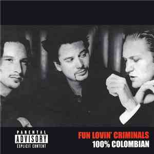 Fun Lovin' Criminals - 100% Colombian
