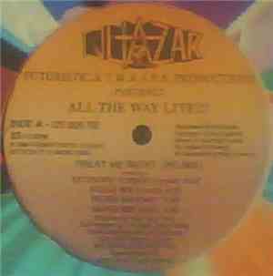 Futuristic  & T.W.A.A.S.A. Production Presents All The Way Live!!! - Treat Me Right