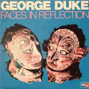 George Duke - Faces In Reflection