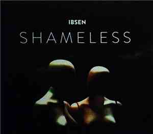 Ibsen  - Shameless