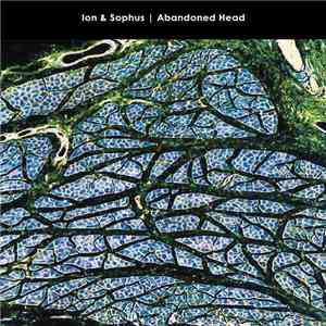 Ion & Sophus | Abandoned Head - Split