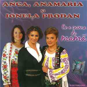 Ionela Prodan,Anca,Anamaria - Ce E Inima De Mamă