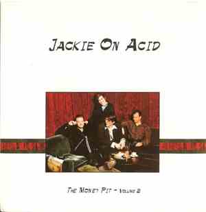 Jackie On Acid - The Money Pit - Volume 2