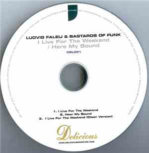 Ludvig Faleij & Bastards Of Funk - I Live For The Weekend / Here My Sound