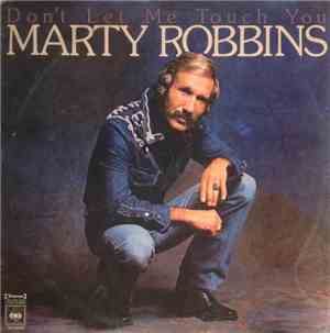 Marty Robbins - Don't Let Me Touch You