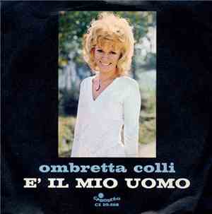 Ombretta Colli - È Il Mio Uomo