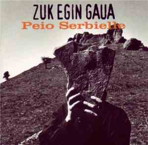 Peio Serbielle - Zuk Egin Gaua