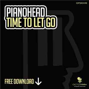 Pianohead - Time To Let Go