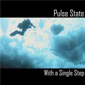 Pulse State  - With A Single Step