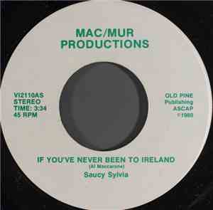 Saucy Sylvia - If You've Never Been To Ireland